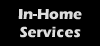 In-Home Services