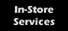 In-Store Services
